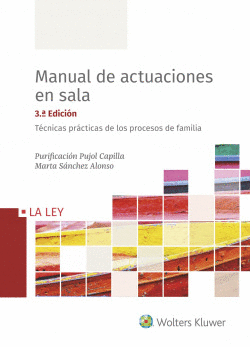 MANUAL DE ACTUACIONES EN SALA. TCNICAS PRCTICAS DE LOS PROCESOS DE FAMILIA