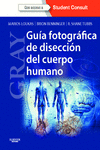 GRAY. GU�A FOTOGR�FICA DE DISECCI�N DEL CUERPO HUMANO