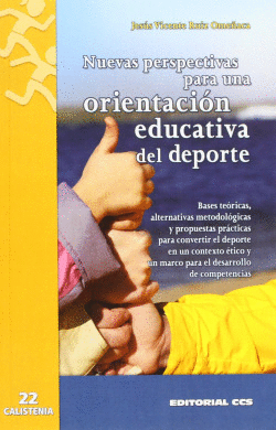 NUEVAS PERSPECTIVAS PARA UNA ORIENTACI�N EDUCATIVA DEL DEPORTE