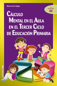 C�LCULO MENTAL EN EL AULA EN EL TERCER CICLO DE EDUCACI�N PRIMARIA