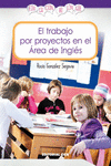 EL TRABAJO POR PROYECTOS EN EL �REA DE INGL�S
