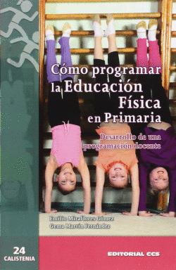 C�MO PROGRAMAR LA EDUCACI�N F�SICA EN PRIMARIA