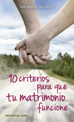 10 CRITERIOS PARA QUE TU MATRIMONIO FUNCIONE