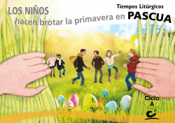 LOS NI�OS HACEN BROTAR LA PRIMAVERA EN PASCUA 2020. CICLO A