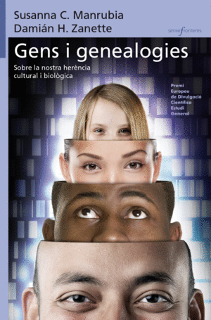 GENS I GENEALOGIES. SOBRE LA NOSTRA HER�NCIA CULTURAL I BIOL�GICA