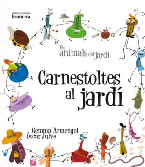 CARNESTOLTES AL JARD�
