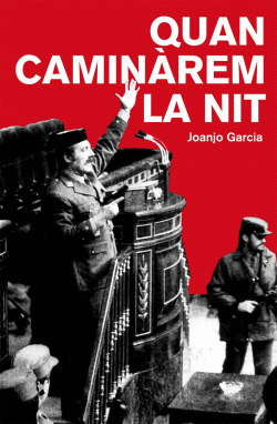 QUAN CAMIN�REM LA NIT