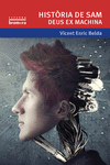 HIST�RIA DE SAM. DEUS EX MACHINA