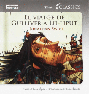 ELS VIATGES DE GULLIVER A LIL�LIPUT