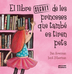 EL LLIBRE SECRET DE LES PRINCESES QUE TAMB� ES TIREN PETS