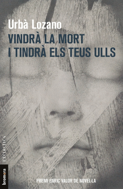 VINDR� LA MORT I TINDR� ELS TEUS ULLS