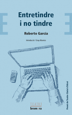 ENTRETINDRE I NO TINDRE