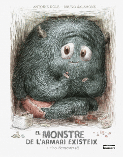 EL MONSTRES DE L�ARMARI EXISTEIX...I T�HO DEMOSTRARE!