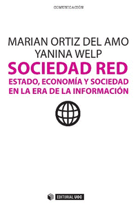 SOCIEDAD RED. ESTADO, ECONOM�A Y SOCIEDAD EN LA ERA DE LA INFORMACI�N