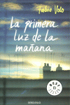 LA PRIMERA LUZ DE LA MAANA