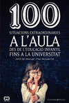 100 SITUACIONS EXTRAORDIN�RIES A L'AULA
