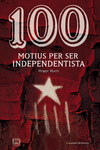 100 MOTIUS PER SER INDEPENDENTISTA