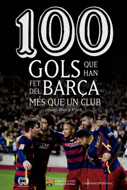 100 GOLS QUE HAN FET DEL BAR�A MES QUE UN CLUB