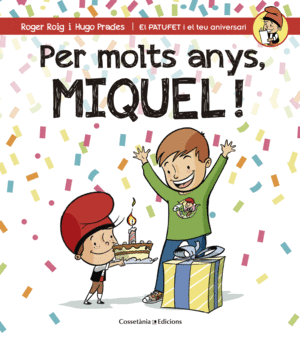 PER MOLTS ANYS, MIQUEL!