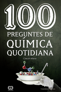 100 PREGUNTES DE QU�MICA COTIDIANA