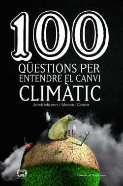 100 Q�ESTIONS PER ENTENDRE EL CANVI CLIM�TIC