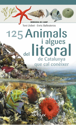 ANIMALS I ALGUES DEL LITORAL DE CATALUNYA QUE CAL CON�IXER