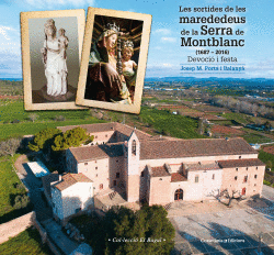 SORTIDES DE LES MAREDEDEUS DE LA SERRA DEL MONTBLANC (1687-2016)