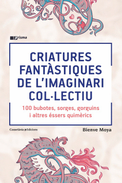 CRIATURES FANTASTIQUES DE L`IMAGINARI COL.LECTIU