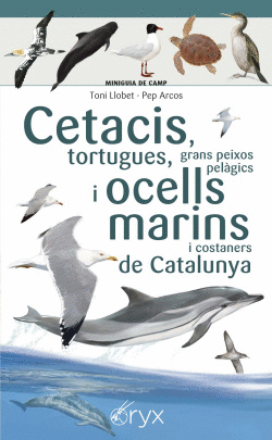 CETACIS, TORTUGUES, GRANS PEIXOS PEL�GICS I OCELLS MARINS DE CATALUNYA