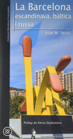 LA BARCELONA ESCANDINAVA, B�LTICA I RUSSA