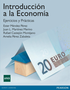 INTRODUCCI�N A LA ECONOM�A. EJERCICIOS Y PR�CTICAS