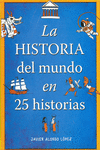 LA HISTORIA DEL MUNDO EN 25 HISTORIAS