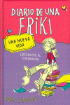 DIARIO DE UNA FRIKI 1. UNA NUEVA VIDA (DESASTRE AL CUADRADO!)