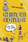 CHISTES CORTOS PARA RER SIN PARAR