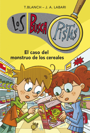 EL CASO DEL MONSTRUO DE LOS CEREALES (LOS BUSCAPISTAS 6)