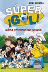 �C�MO ENTRENAN LOS CRACKS! (S�PER �GOL! 6)