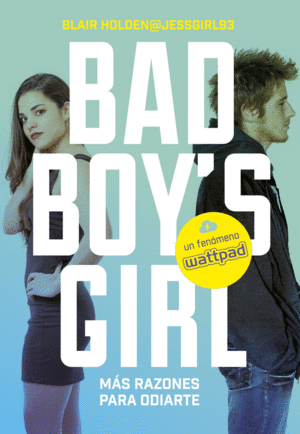 �M�S RAZONES PARA ODIARTE! (BAD BOY'S GIRL 2)