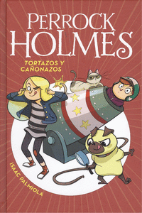 TORTAZOS Y CAONAZOS (SERIE PERROCK HOLMES 4)