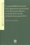 LA RESPONSABILIDAD INTERNACIONAL DE LAS ORGANIZACIONES INTERNACIONALES.