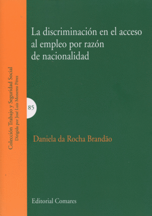 LA DISCRIMINACI�N EN EL ACCESO AL EMPLEO POR RAZ�N DE NACIONALIDAD