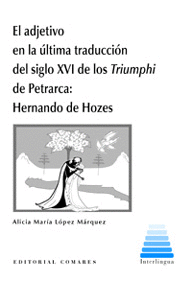EL ADJETIVO EN LA �LTIMA TRADUCCI�N DEL SIGLO XVI DE LOS TRIUMPHI DE PETRARCA: H