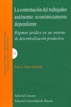 LA CONTRATACI�N DEL TRABAJADOR AUT�NOMO ECON�MICAMENTE DEPENDIENTE..