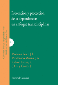 PREVENCI�N Y PROTECCI�N DE LA DEPENDENCIA: UN ENFOQUE TRANSDISCIPLINAR