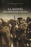 LA AGON�A DEL LIBERALISMO ESPA�OL