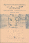 ARQUITECTOS Y MAESTROS DE OBRAS EN LA ALHAMBRA (SIGLOS XVI-XVIII)