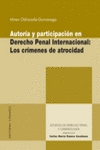 AUTORA Y PARTICIPACIN EN DERECHO PENAL INTERNACIONAL: LOS CRMENES DE ATROCIDA