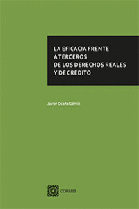 LA EFICACIA FRENTE A TERCEROS DE LOS DERECHOS REALES Y DE CR�DITO