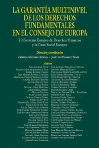 LA GARANT�A MULTINIVEL DE LOS DERECHOS FUNDAMENTALES EN EL CONSEJO DE EUROPA
