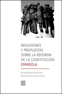 REFLEXIONES Y PROPUESTAS SOBRE LA REFORMA DE LA CONSTITUCI�N ESPA�OLA