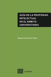 GU�A DE LA PROPIEDAD INTELECTUAL EN EL �MBITO UNIVERSITARIO